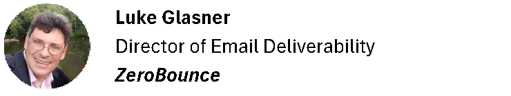Luke Glasner
Director of Email Deliverability
ZeroBounce
2026 Email Marketing Trends