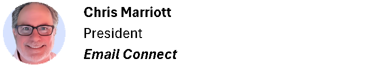 Chris Marriott
President
Email Connect
2026 Email Marketing Trends