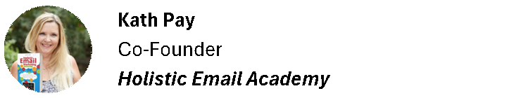 Kath Pay
Co-Founder
Holistic Email Academy
2026 Email Marketing Trends